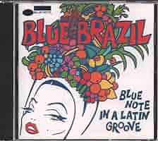 洋楽 BLUE BRAZIL BLUE NOTE IN A LATIN GROOVE BLUE BRAZIL VOL.2 (Blue Note In A Latin Groove)/ VA